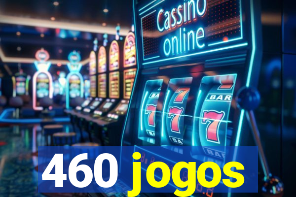 460 jogos